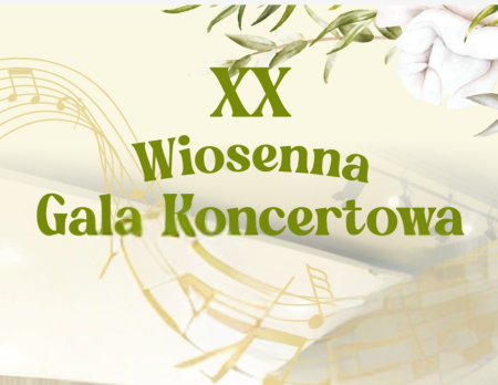 XX Wiosenna Gala Koncertowa- zaproszenie